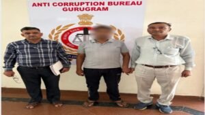 दस हजार रुपये की रिश्वत लेते हुए गुरुग्राम पुलिस के हवलदार को एसीबी ने पकड़ा